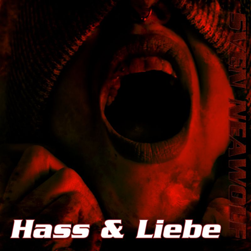 track ... Sven Neawolf ... Hass & Liebe