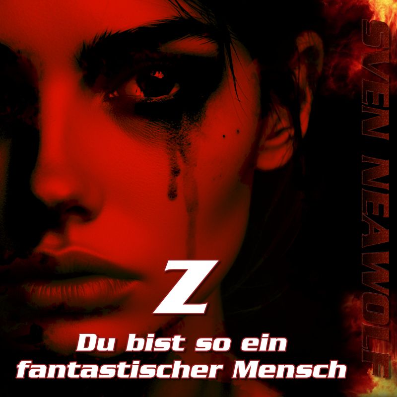 track ... Sven Neawolf ... Z - Du bist so ein fantastischer Mensch