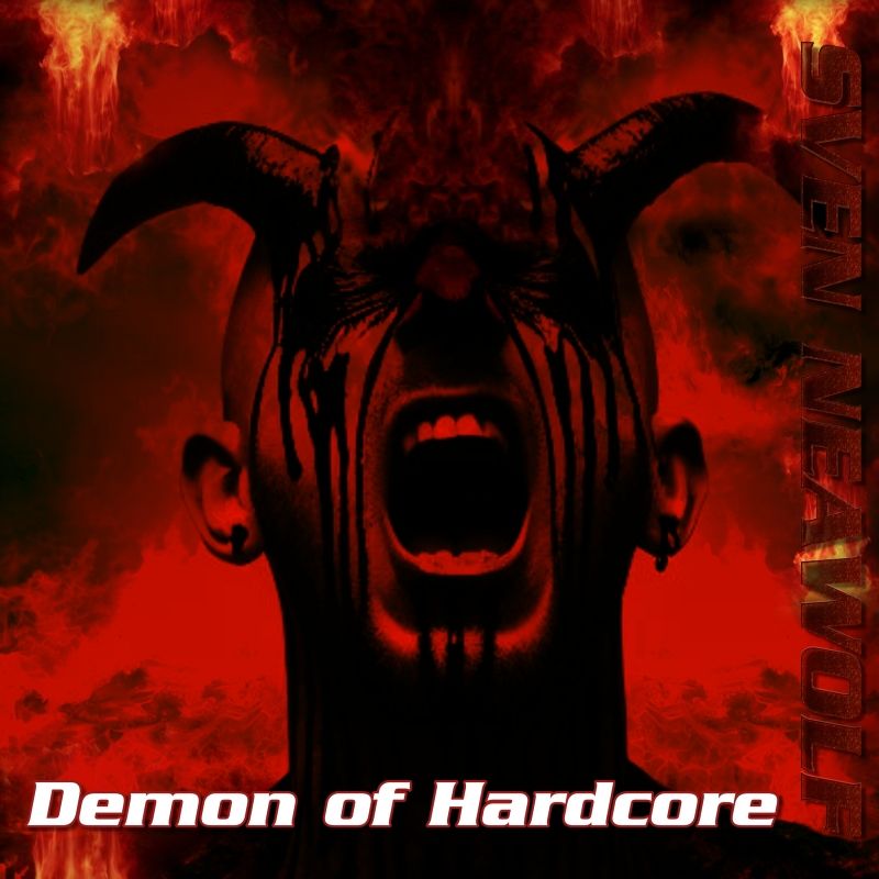Sven Neawolf | /cover/cover-demon-of-hardcore-800.jpg