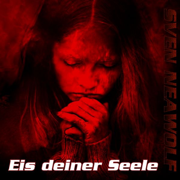 track ... Sven Neawolf ... Eis deiner Seele