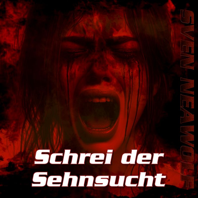 track ... Sven Neawolf ... Schrei der Sehnsucht