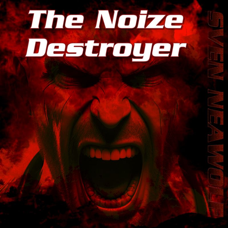 track ... Sven Neawolf ... The Noize Destroyer