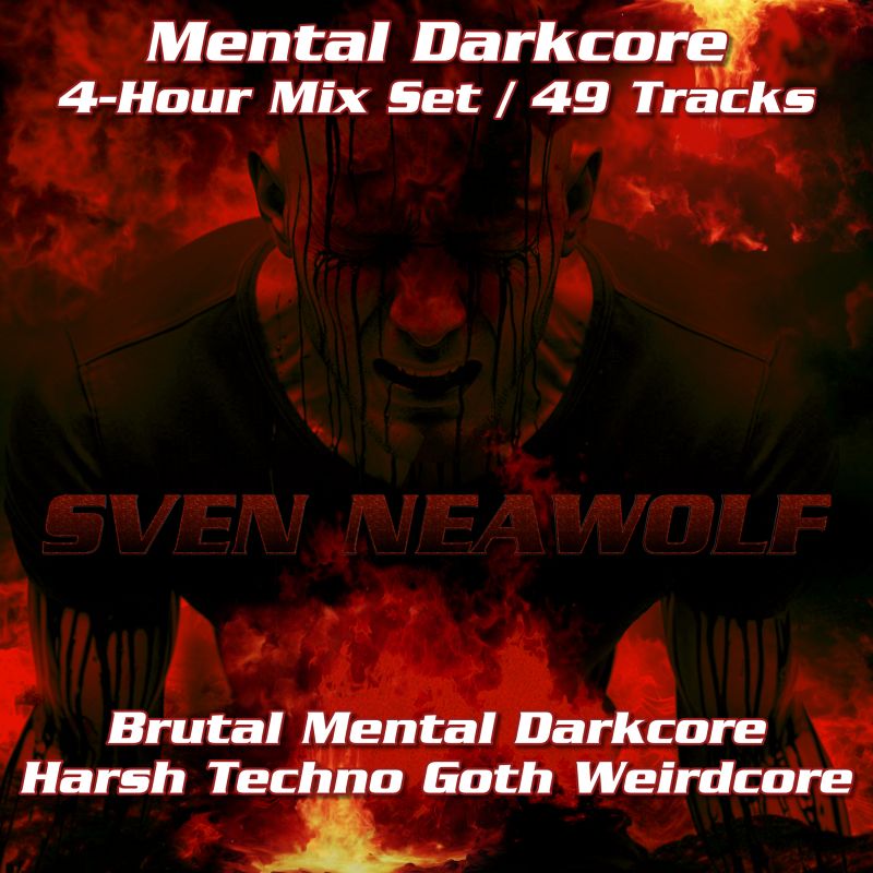 mixset ... Sven Neawolf ... Mental Darkcore